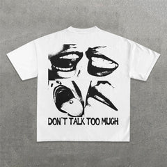 Muchic Don't Talk Too Much Print Short Sleeve T-Shirt