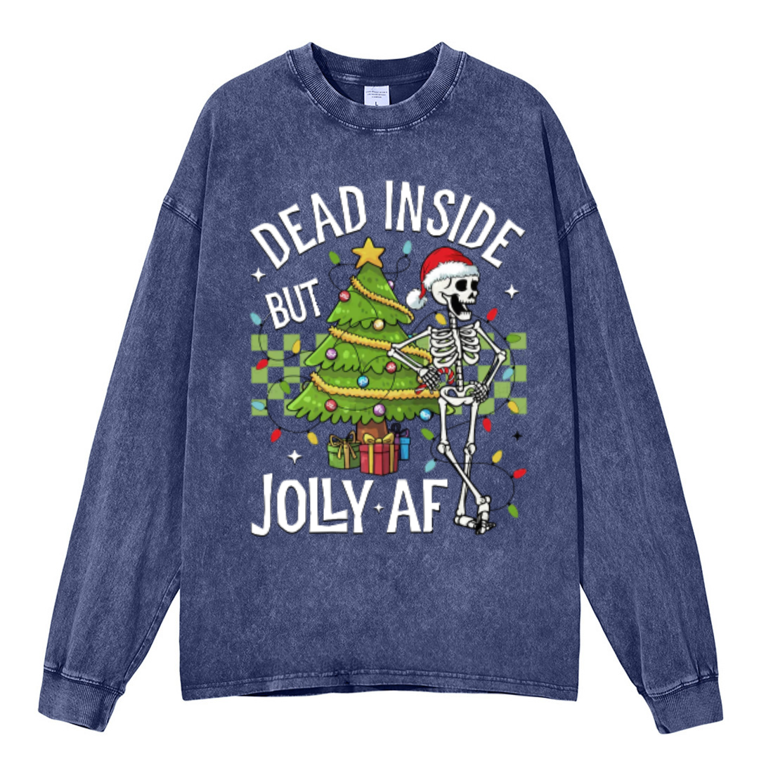 Muchic Dead Inside But Jolly Af Unisex Casual Washed Printed Round Neck Long Sleeve T-shirt