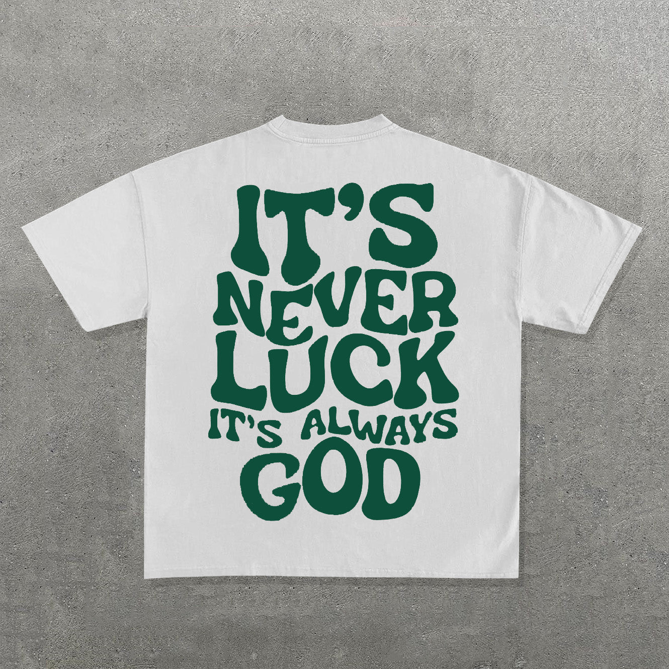 Muchic It't Never Luck It's Always God Print Short Sleeve T-Shirt