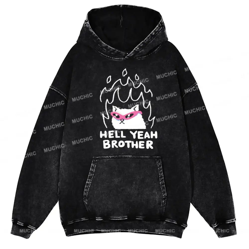 Hell Yeah Brother Unisex Printed Casual Washed Hoodie Sweatshirt Black / M