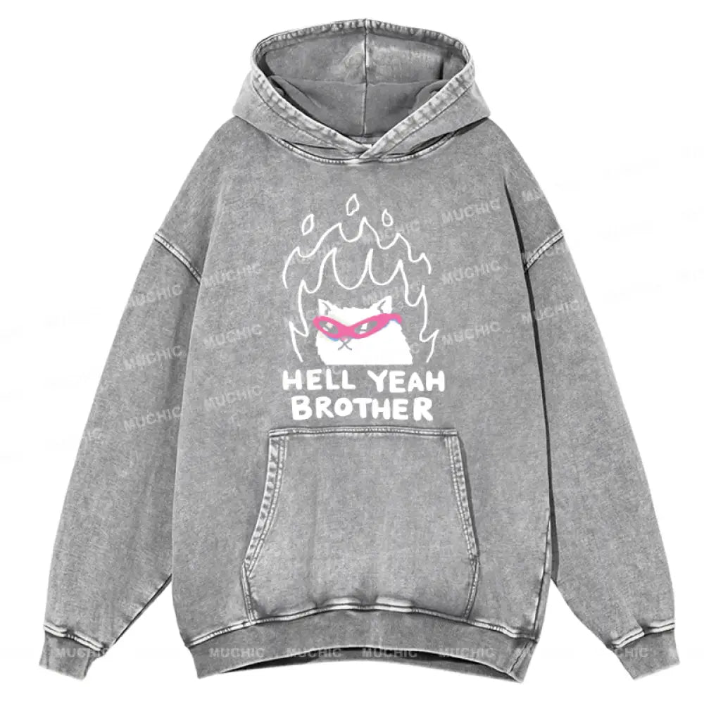 Hell Yeah Brother Unisex Printed Casual Washed Hoodie Sweatshirt Grey / M