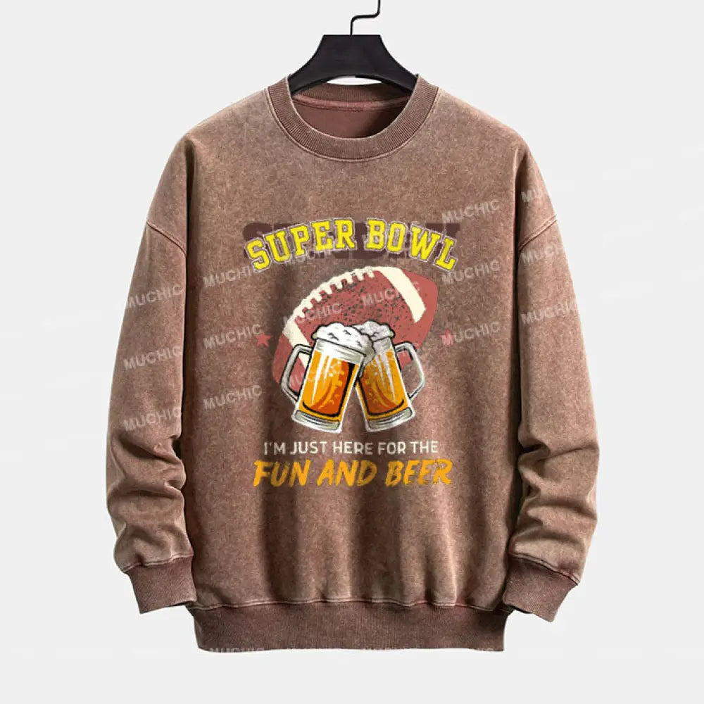 Muchic I’m Just Here For The Fun And Beer Superbowl Crewneck Sweatshirt Brown / S