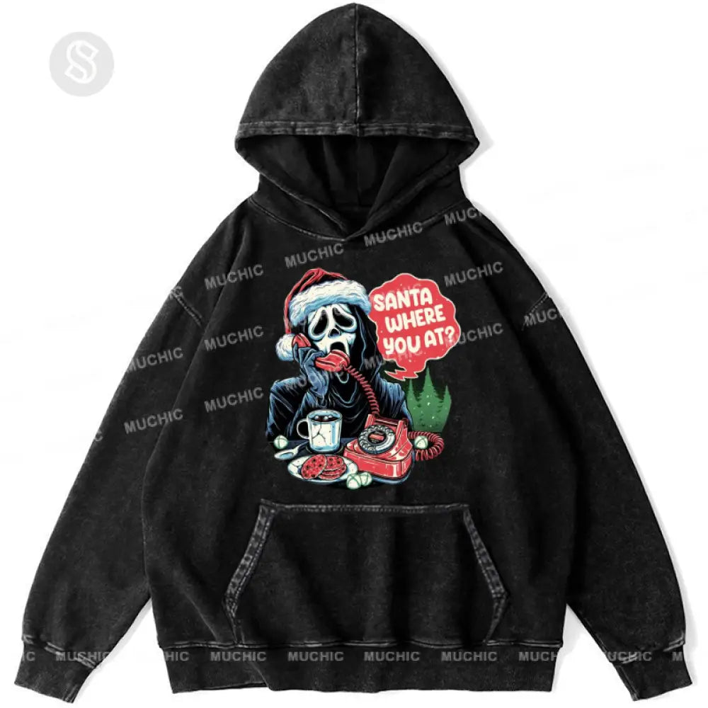 Santa Where You At Unisex Printed Casual Washed Hoodie Sweatshirt Black / M