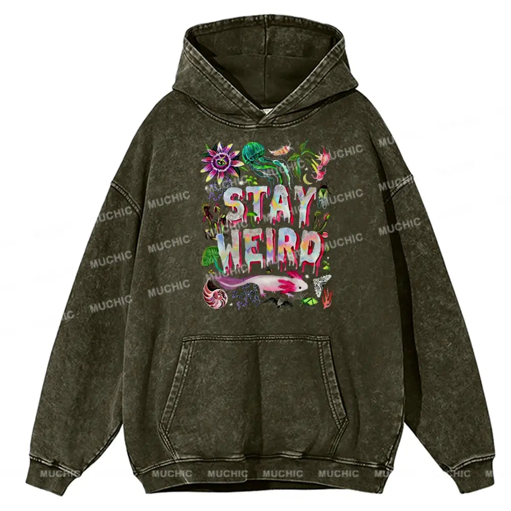 Stay Weird Unisex Printed Casual Washed Hoodie Sweatshirt Olive / M