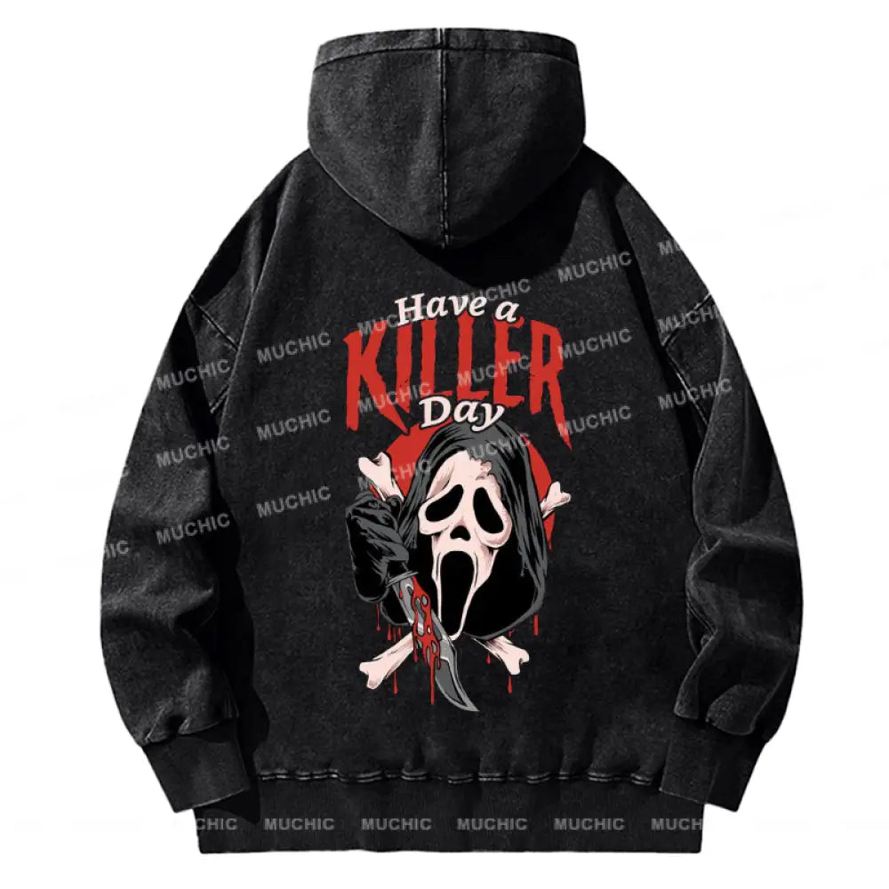 Unisex Casual Washed Have A Killer Day Letter Printed Hoodie Sweatshirt Black / M