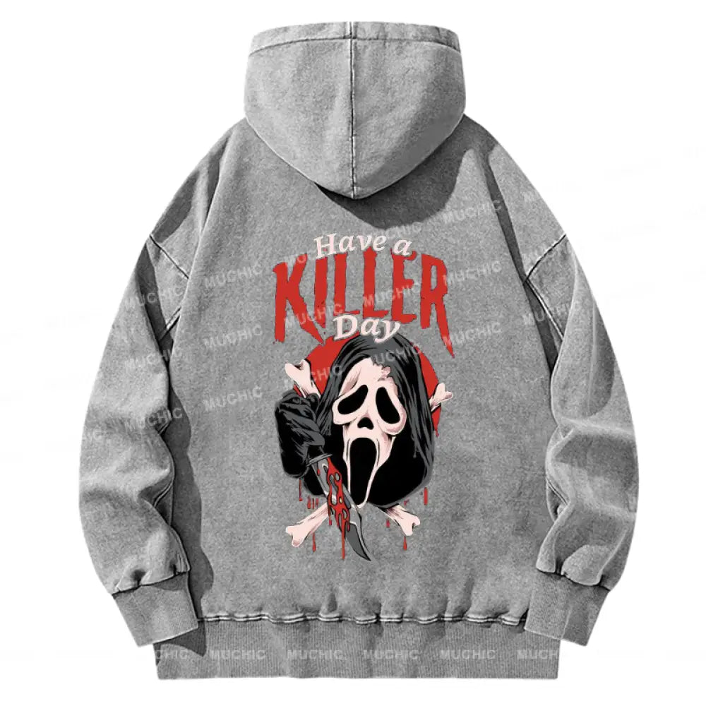 Unisex Casual Washed Have A Killer Day Letter Printed Hoodie Sweatshirt Grey / M