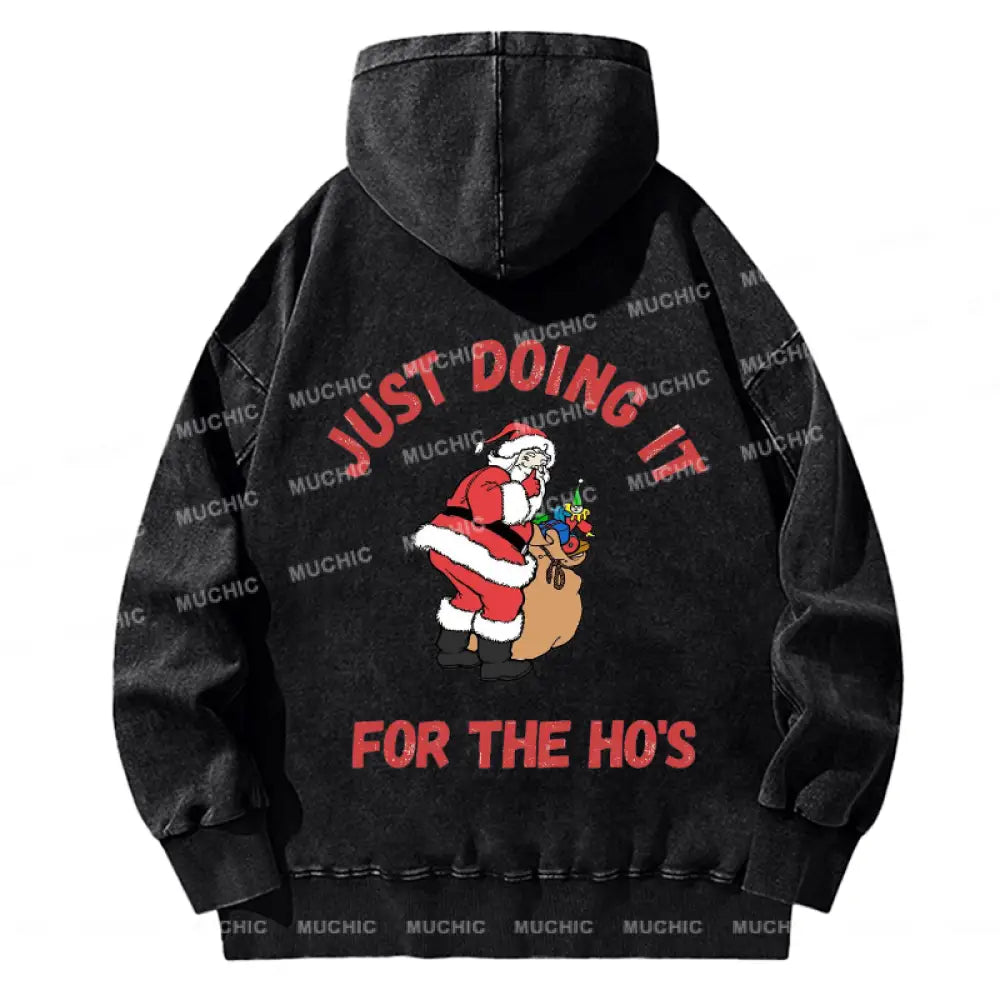 Muchic Unisex Casual Washed Just Doing It For The Ho’s Santa Claus Funny Printed Plush Thickening