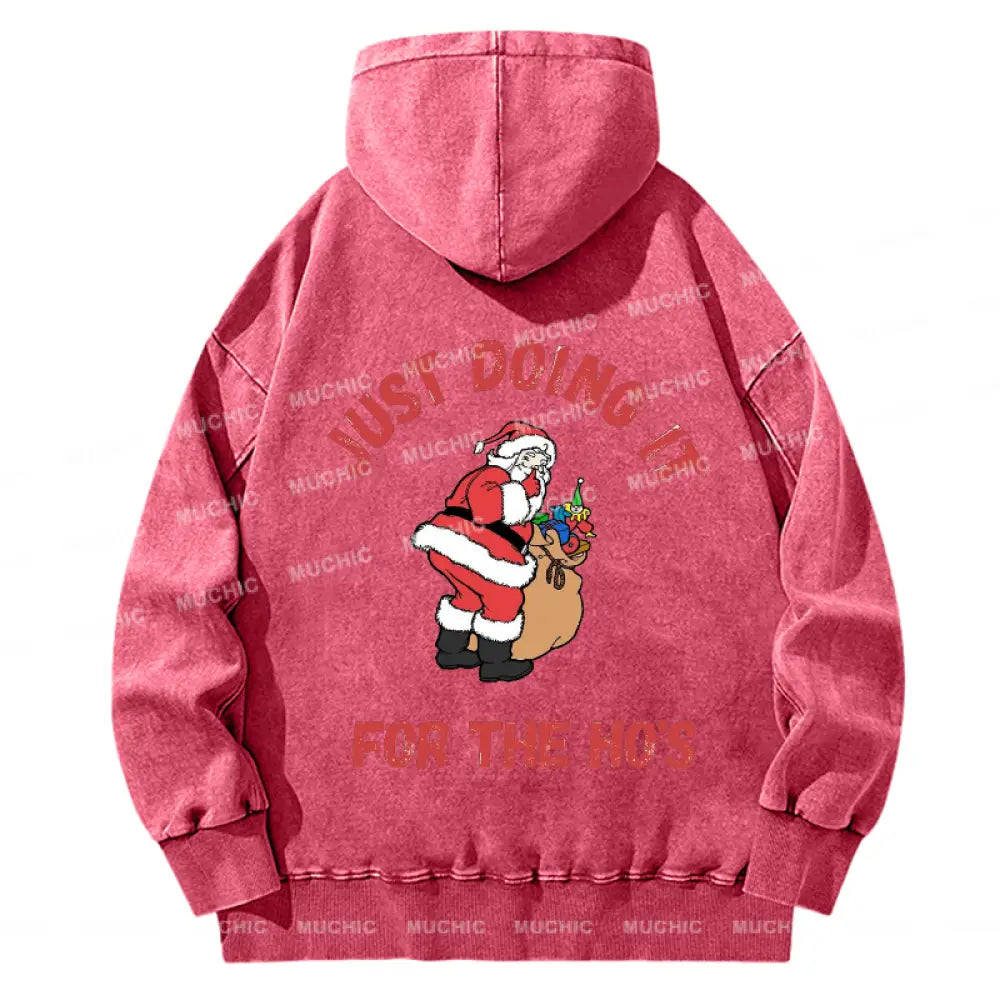 Muchic Unisex Casual Washed Just Doing It For The Ho’s Santa Claus Funny Printed Plush Thickening