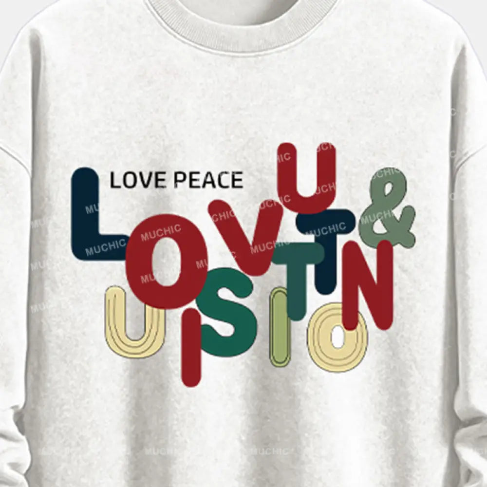 Muchic Unisex ’Love Peace’ Funny Slogan Graphic Print Long Sleeve Crew Neck Sweatshirt