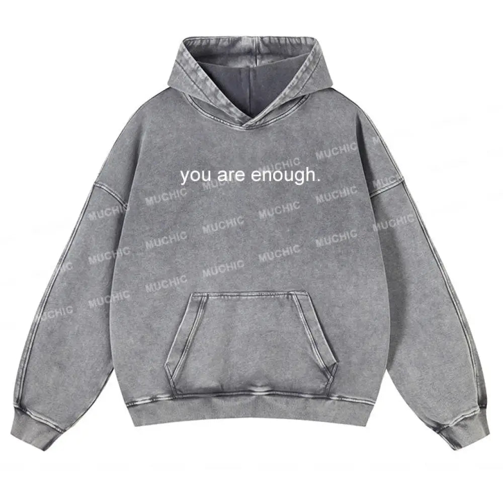 Muchic Unisex ’You Are Enough’ Lettering Printed Long-Sleeved Hooded Sweatshirt Gray / S